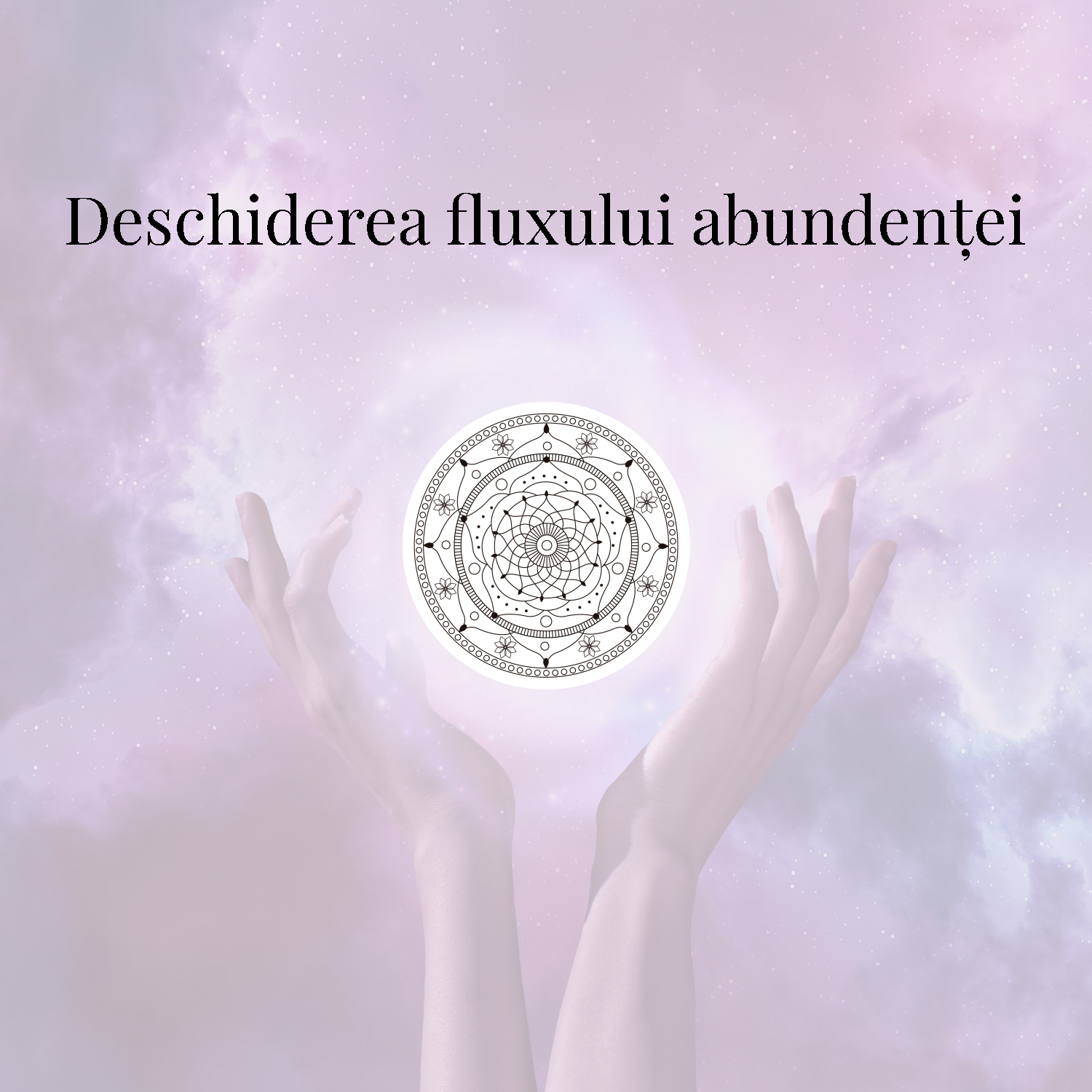 Deschiderea fluxului abundenței